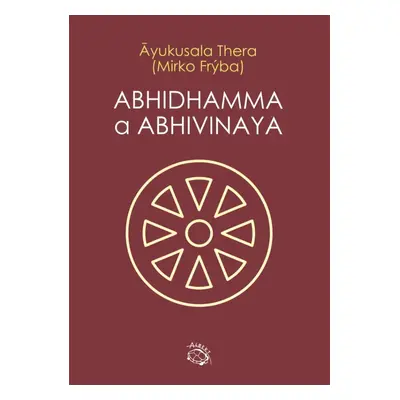 Abhidhamma a Abhivinaya - Ayukusala Thera