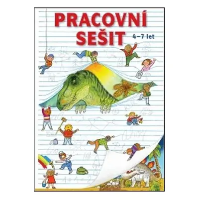 Pracovní sešit 4-7 let - Jana Uhlířová