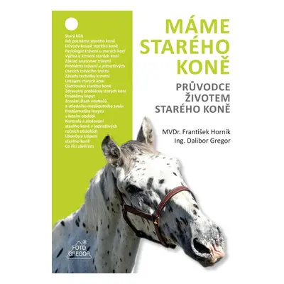 Máme starého koně - Průvodce životem starého koně - Dalibor Gregor