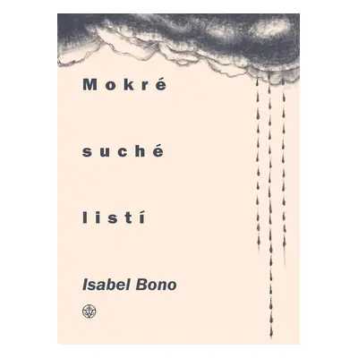 Mokré suché listí - Isabel Bono