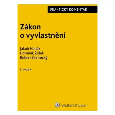 Zákon o vyvlastnění - Praktický komentář, 2. vydání - Jakub Hanák