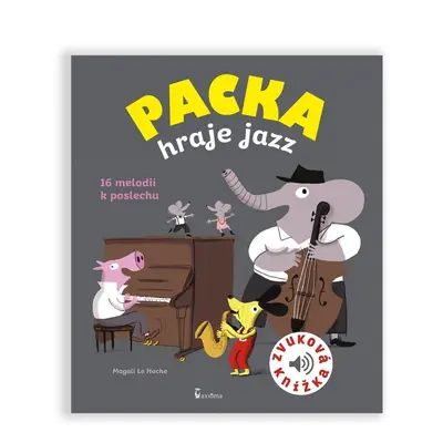 Packa hraje jazz - zvuková knížka, 2. vydání - Magali Le Huche