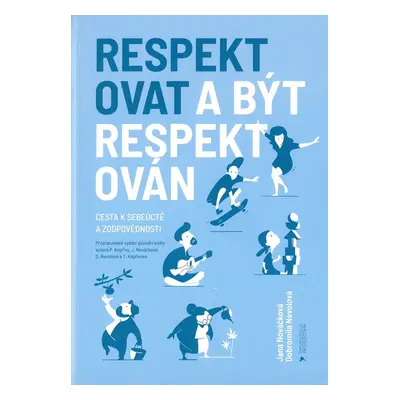 Respektovat a být respektován - PhDr. Jana Nováčková