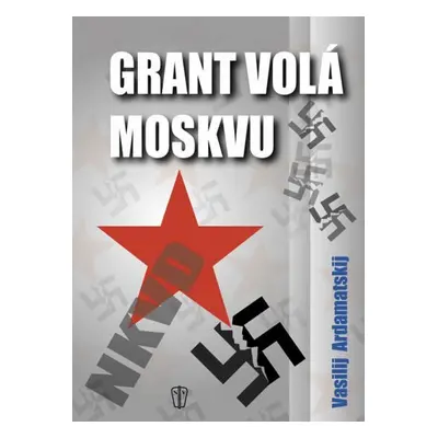 Grand volá Moskvu - Vasilij Ardamatskij