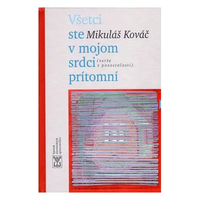 Všetci ste v mojom srdci prítomní - Mikuláš Kováč