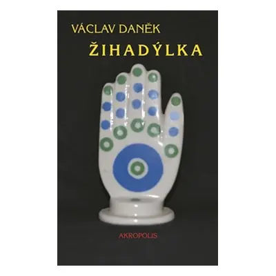 Žihadýlka - Václav Daněk