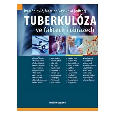 Tuberkulóza ve faktech i obrazech - Martina Vašáková