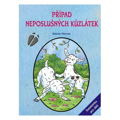 Případ neposlušných kůzlátek - Simona Petrová