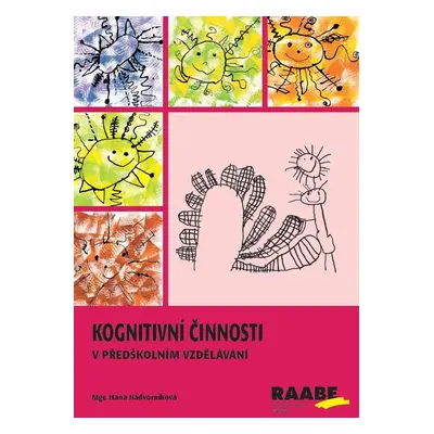 Kognitivní činnosti v předškolním vzdělávání, 2. vydání - Hana Nádvorníková