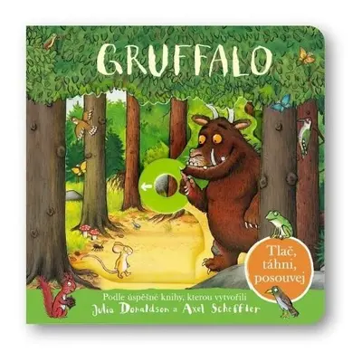 Gruffalo - Tlač, táhni, posouvej - Julia Donaldsonová