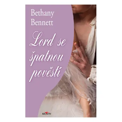 Lord se špatnou pověstí - Bethany Bennett