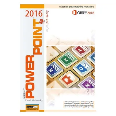 PowerPoint 2016 nejen pro školy - Karel Klatovský