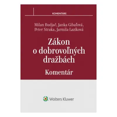 Zákon o dobrovoľných dražbách - Milan Budjač; Janka Gibaľová; Peter Straka