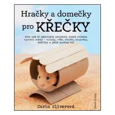 Hračky a domečky pro křečky - Carin Oliver