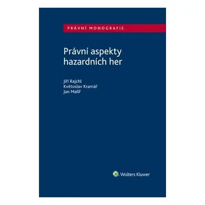 Právní aspekty hazardních her - Jiří Rajchl