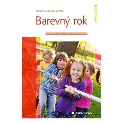 Barevný rok - Celoroční program pro mateřskou školu - Kristýna Kapounková