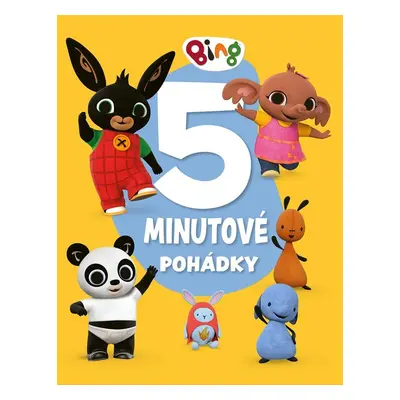 Bing - 5minutové pohádky - kolektiv autorů