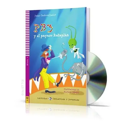 Lecturas ELI Infantiles y Juveniles 2/A1: PB3 y el payaso Rataplán + Downloadable Multimedia - J