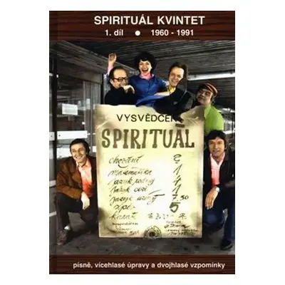 Spirituál kvintet 1. díl / 1960-1991 Písně, vícehlasé úpravy a dvojhlasé vzpomínky