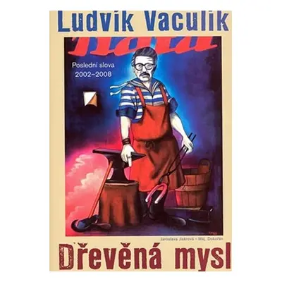 Dřevěná mysl - Ludvík Vaculík