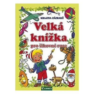 Velká knížka pro šikovné ruce