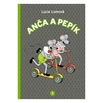 Anča a Pepík 2 - komiks - Lucie Lomová