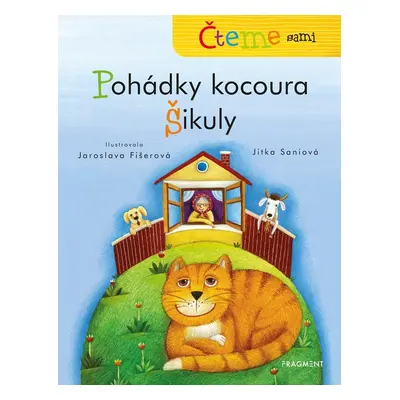 Čteme sami - Pohádky kocoura Šikuly, 1. vydání - Jitka Saniová