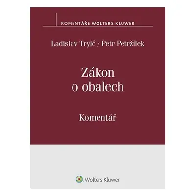 Zákon o obalech (č. 477/2001 Sb.) - Komentář - Ladislav Trylč