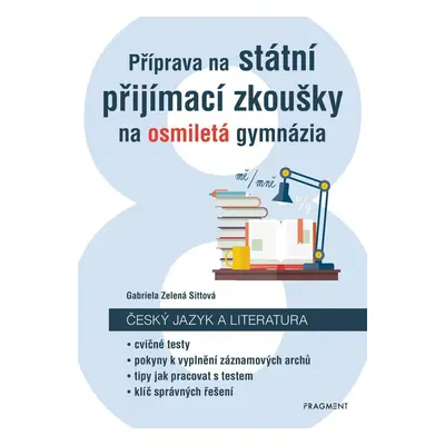 Příprava na státní přijímací zkoušky na osmiletá gymnázia - Český jazyk, 2. vydání - Gabriela Z