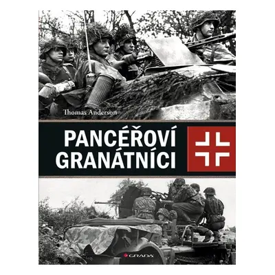 Pancéřoví granátníci - Německá mechanizovaná pěchota - Thomas Anderson