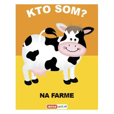 Kto som? Na farme