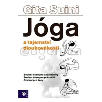 Jóga a tajemství dlouhověkosti - Gita Suini