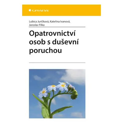 Opatrovnictví osob s duševní poruchou - Lubica Juríčková