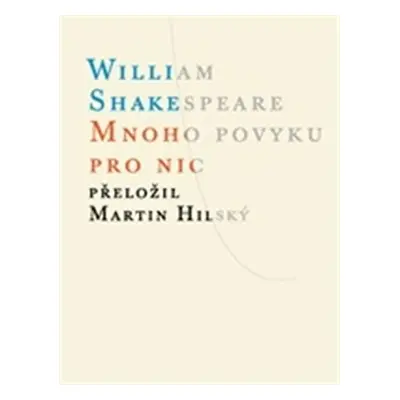 Mnoho povyku pro nic, 1. vydání - William Shakespeare