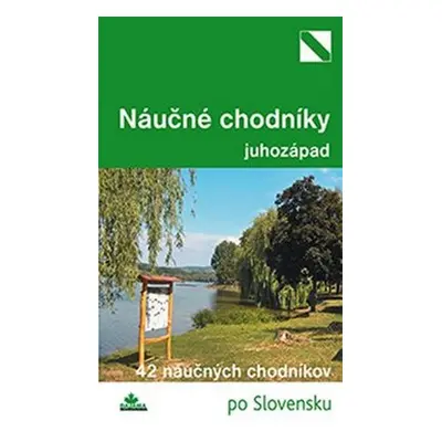 Náučné chodníky juhozápad - Daniel Kollár; Mária Bizubová