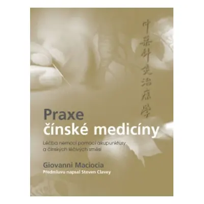 Praxe čínské medicíny - Léčba onemocnění pomocí akupunktury a čínských léčivých směsí - Giovanni