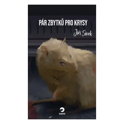 Pár zbytků pro krysy - Jiří Sivok