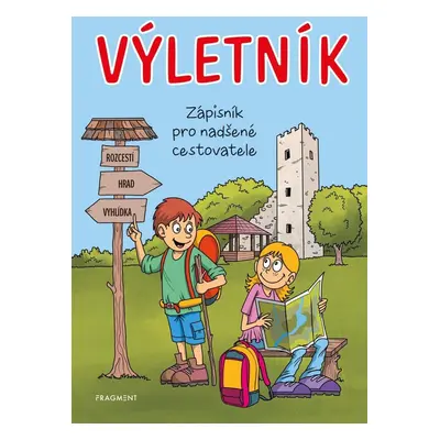 Výletník - Zápisník pro nadšené cestovatele - Jitka Pastýříková