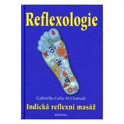 Reflexologie - Indická reflexní masáž - Gabriella Cella Al-Chamali