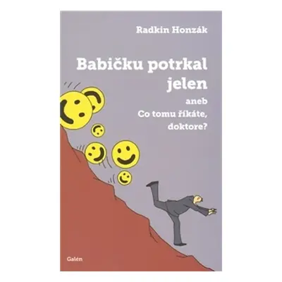 Babičku potrkal jelen aneb Co tomu říkáte doktore? - Radkin Honzák