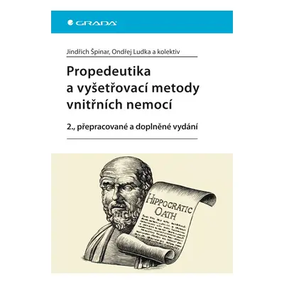 Propedeutika a vyšetřovací metody vnitřních nemocí - Jindřich Špinar