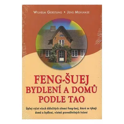 Feng-Šuej bydlení a domů podle Tao - Wilhelm Gerstung