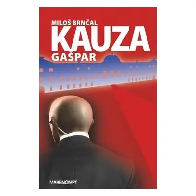 Kauza Gašpar - Miloš Brnčal