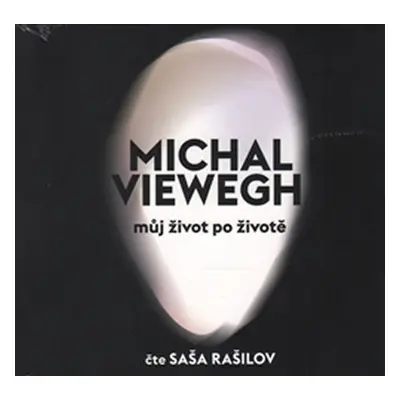 Můj život po životě - CD (Čte Saša Rašilov) - Michal Viewegh