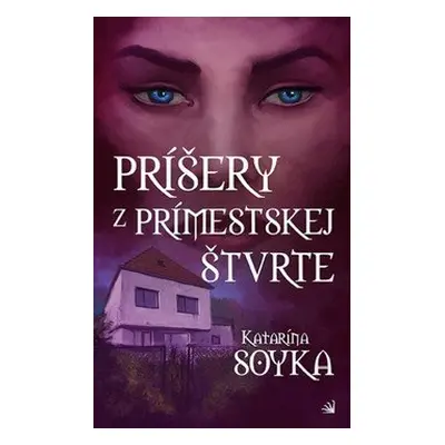 Príšery z prímestskej štvrte - Katarína Soyka