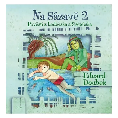 Na Sázavě 2 - Pověsti s Ledečska a Světelska - Eduard Doubek