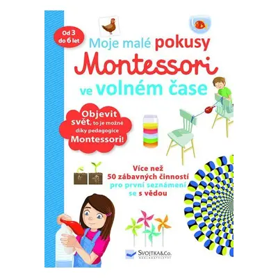 Moje malé pokusy Montessori ve volném čase - Coline Creton