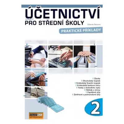 Účetnictví (nejen) pro střední školy 2 - Praktické příklady - Daniela Šlézarová