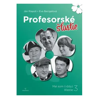 Profesorské šťastie - Eva Bacigalová; Ján Riapoš