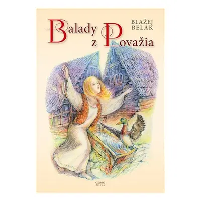 Balady z Považia - Blažej Belák